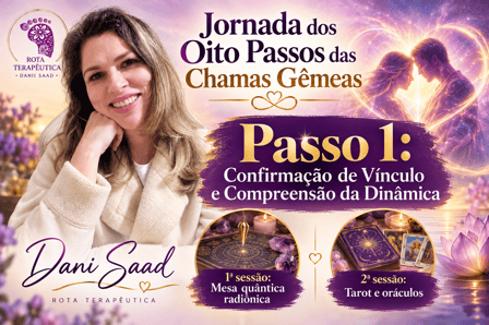 Jornada dos 8 passos das CHAMAS GÊMEAS - Passo 1 /Confirmação de vínculo e compreensão da dinâmica