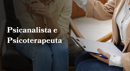 Psicanálista e Psicoterapeuta