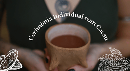 Cerimônia Individual com Cacau