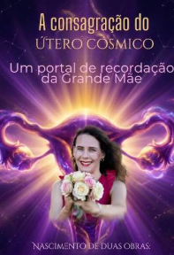 Consagração do Útero Cósmico