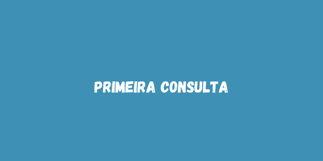 Primeira Consulta