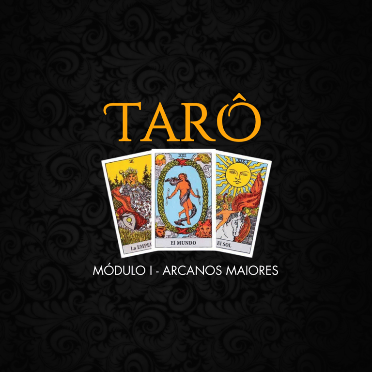 Curso de Tarô - Módulo I Arcanos Maiores