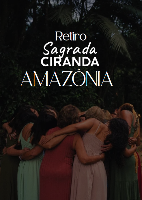 Retiro Sagrada Ciranda - Amazônia